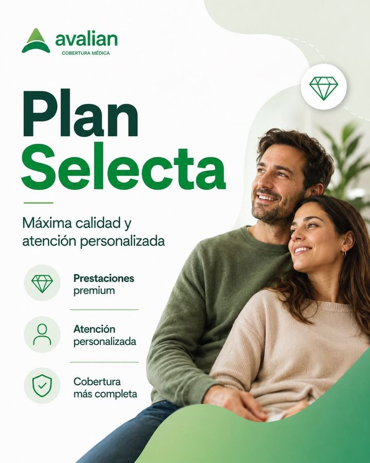 Plan Selecta de Avalian: máxima calidad y atención personalizada. Prestaciones premium, cobertura más completa